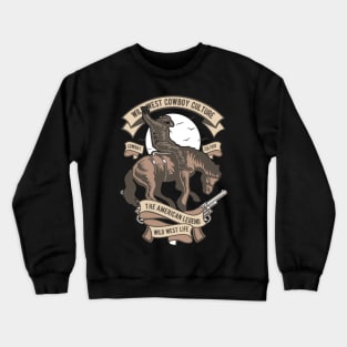 Wild West Cowboy Culture, Vintage Retro Classic Crewneck Sweatshirt